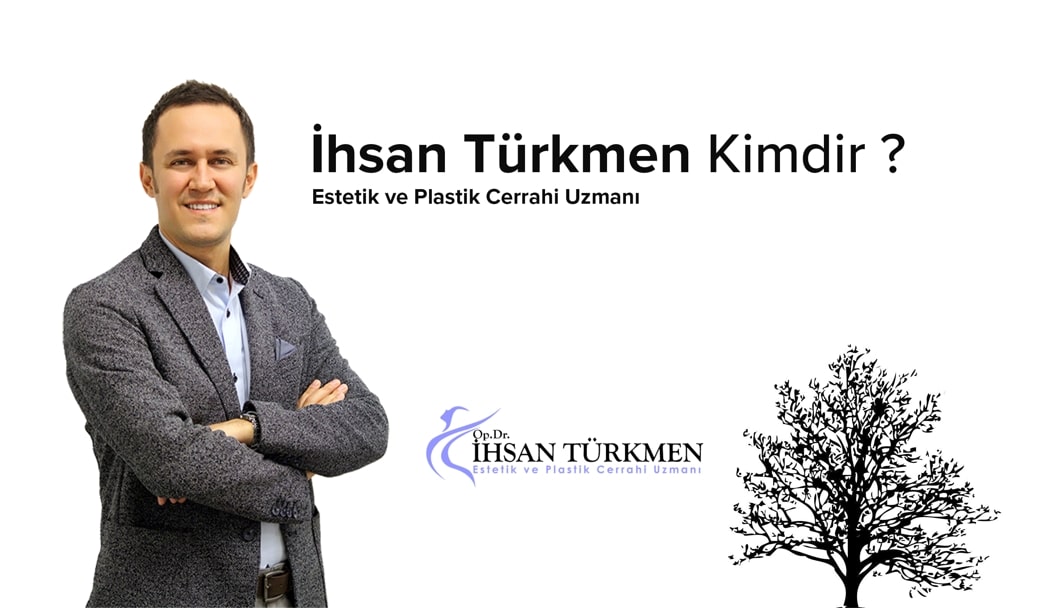 Op.Dr.İhsan Türkmen Kimdir ?