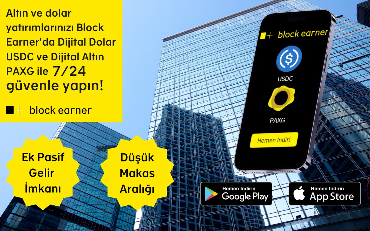 Block Earner ile dijital altın ve dolarda dar makas aralığı, 7/24 işlem!