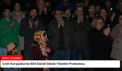 İzmir Karşıyaka’da 604 Daireli Sitede Yönetim Protestosu