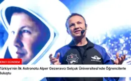 Türkiye’nin İlk Astronotu Alper Gezeravcı Selçuk Üniversitesi’nde Öğrencilerle Buluştu