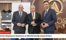 Ankara Büyükşehir Belediyesi ve MESAM İşbirliği Güçlendiriliyor