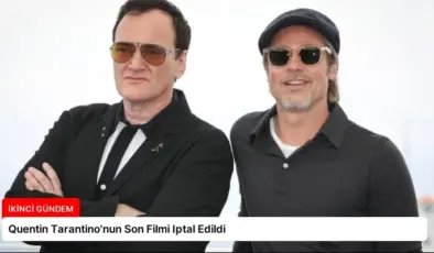 Quentin Tarantino’nun Son Filmi Iptal Edildi