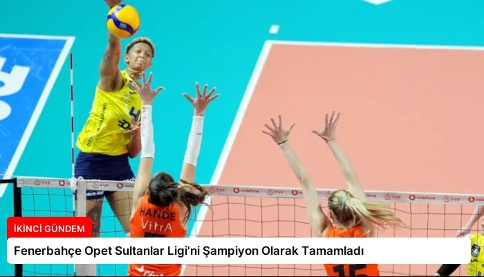 Fenerbahçe Opet Sultanlar Ligi’ni Şampiyon Olarak Tamamladı