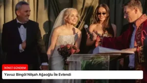 Yavuz Bingöl Nilşah Ağaoğlu İle Evlendi