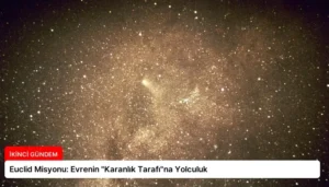 Euclid Misyonu: Evrenin “Karanlık Tarafı”na Yolculuk