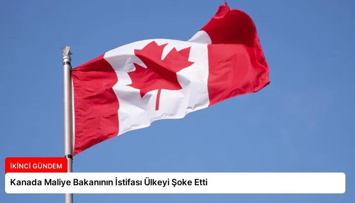 Kanada Maliye Bakanının İstifası Ülkeyi Şoke Etti