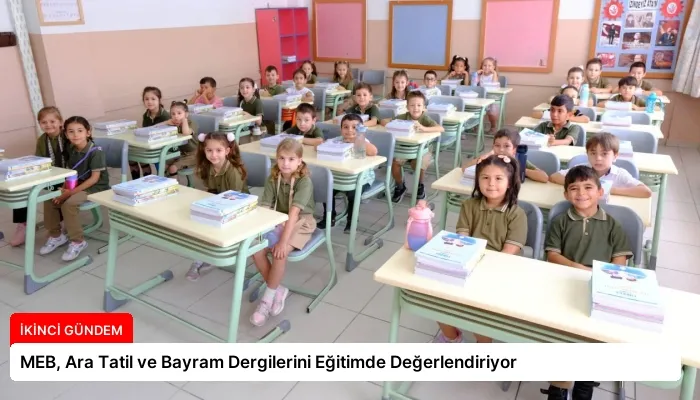 MEB, Ara Tatil ve Bayram Dergilerini Eğitimde Değerlendiriyor