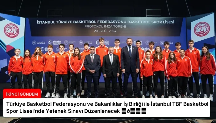 Türkiye Basketbol Federasyonu ve Bakanlıklar İş Birliği ile İstanbul TBF Basketbol Spor Lisesi’nde Yetenek Sınavı Düzenlenecek ⏬👇