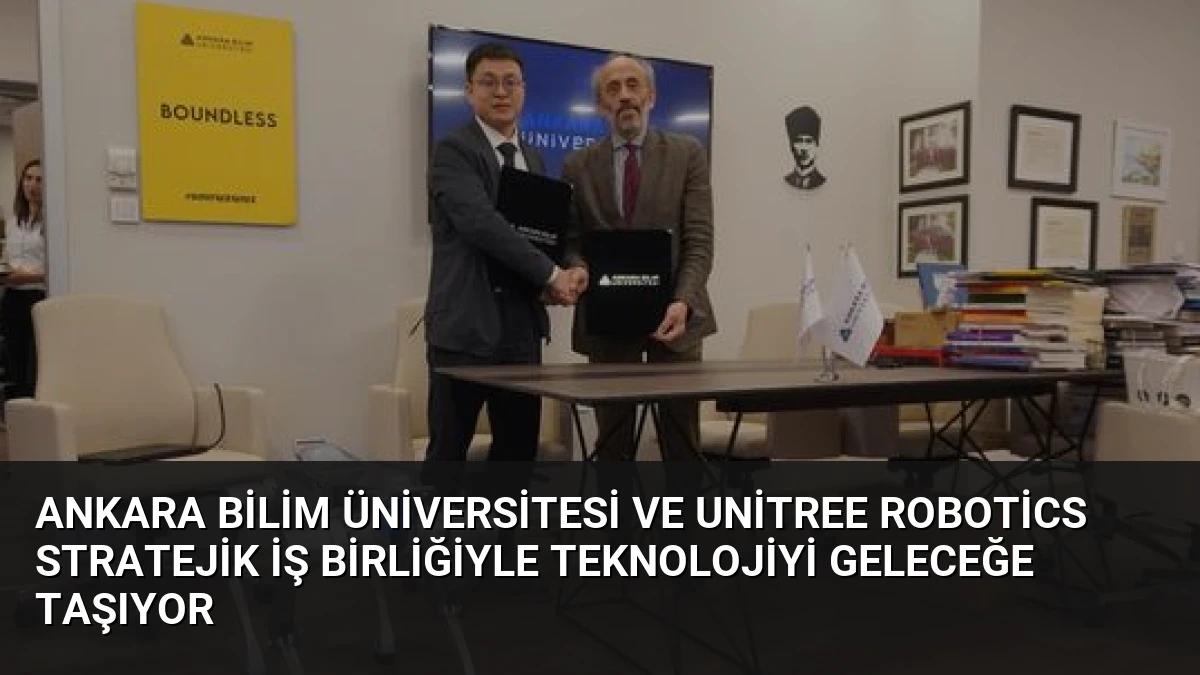 Ankara Bilim Üniversitesi ve Unitree Robotics Stratejik İş Birliğiyle Teknolojiyi Geleceğe Taşıyor