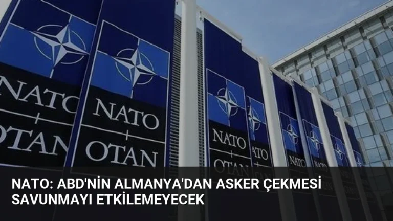 NATO: ABD’nin Almanya’dan Asker Çekmesi Savunmayı Etkilemeyecek