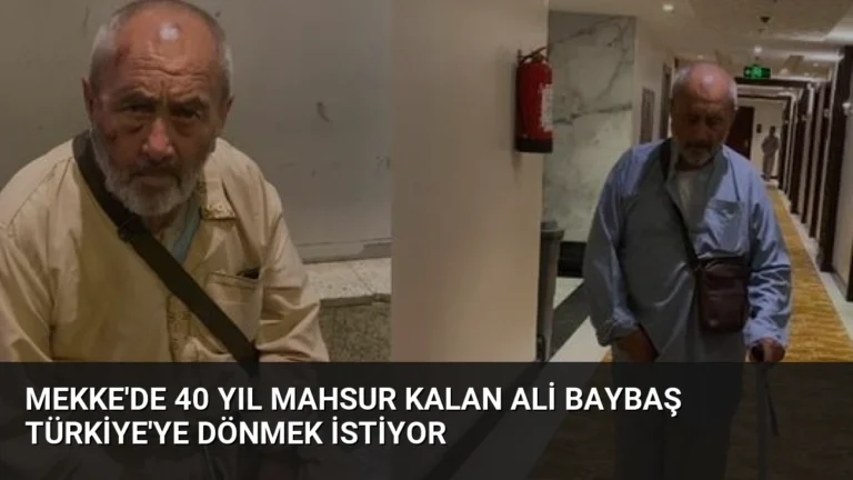 Mekke’de 40 Yıl Mahsur Kalan Ali Baybaş Türkiye’ye Dönmek İstiyor