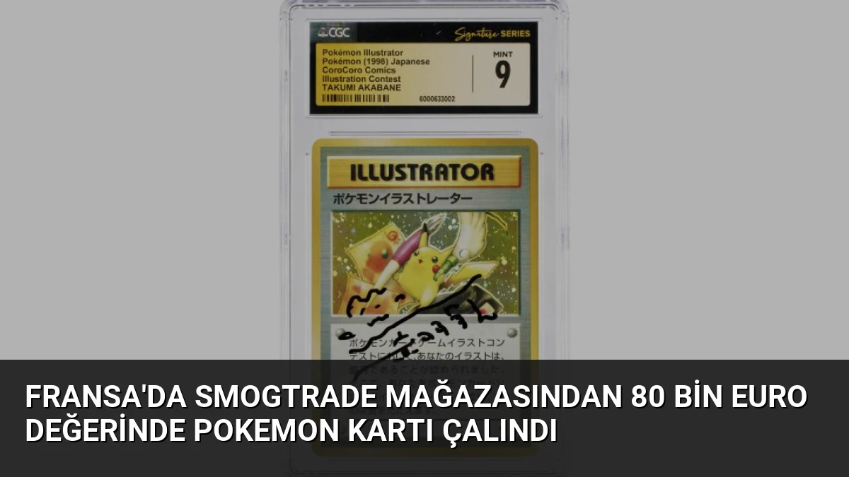 Fransa’da Smogtrade Mağazasından 80 Bin Euro Değerinde Pokemon Kartı Çalındı