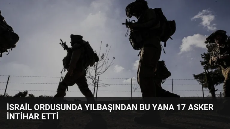 İsrail Ordusunda Yılbaşından Bu Yana 17 Asker İntihar Etti