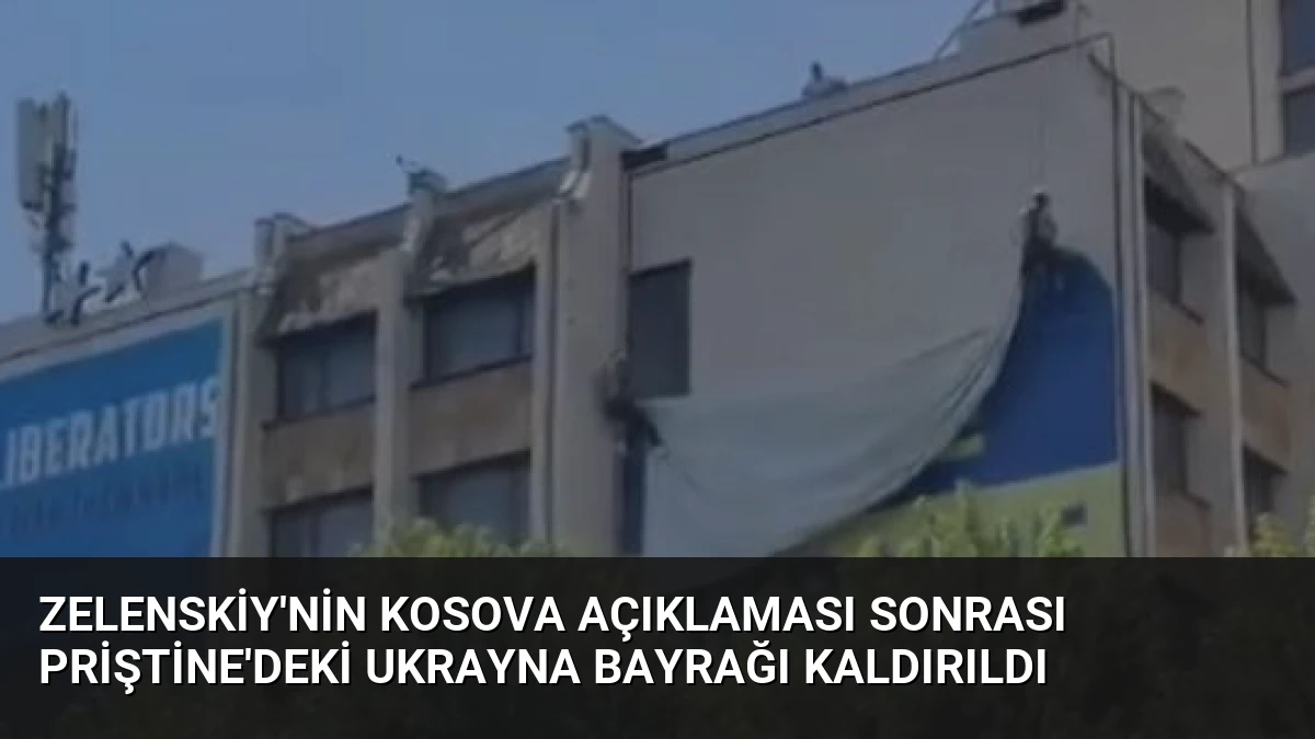 Zelenskiy’nin Kosova Açıklaması Sonrası Priştine’deki Ukrayna Bayrağı Kaldırıldı
