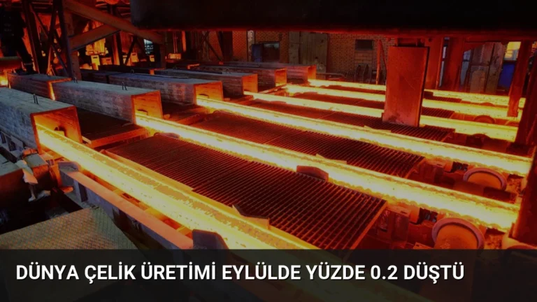 Dünya Çelik Üretimi Eylülde Yüzde 0.2 Düştü