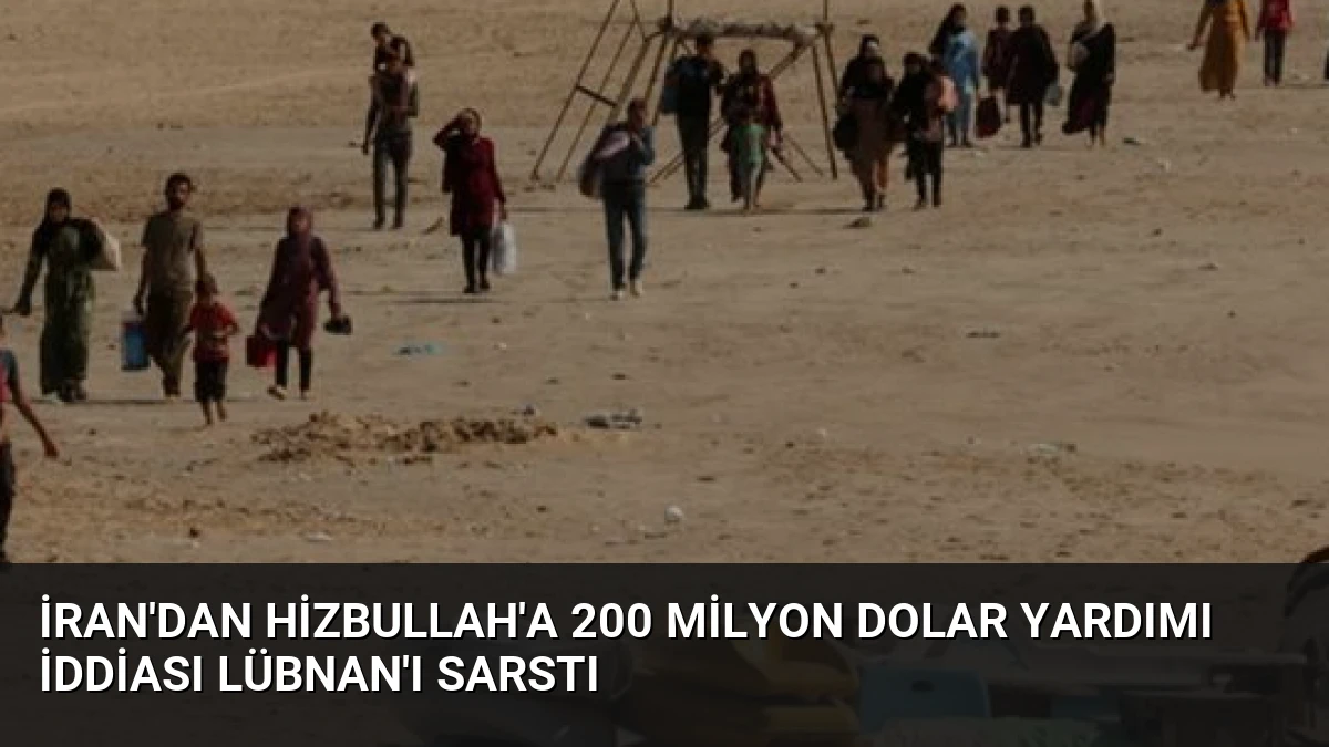 İran’dan Hizbullah’a 200 Milyon Dolar Yardımı İddiası Lübnan’ı Sarstı