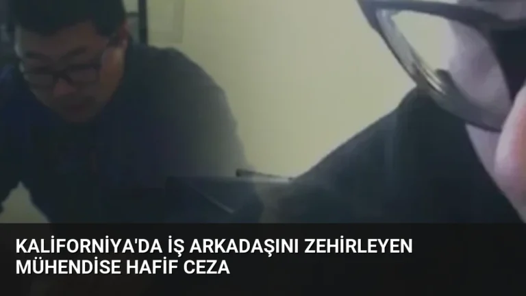 Kaliforniya’da İş Arkadaşını Zehirleyen Mühendise Hafif Ceza